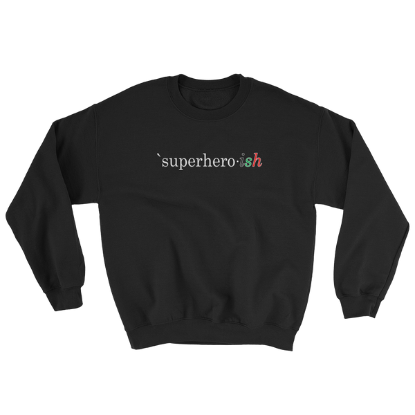Superhero-ish Sweatshirt
