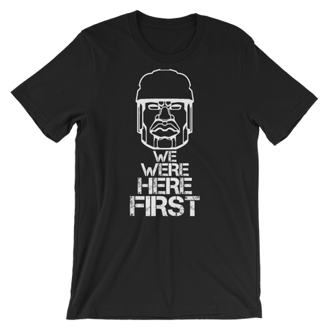 We Were Here First Short-Sleeve Unisex T-Shirt