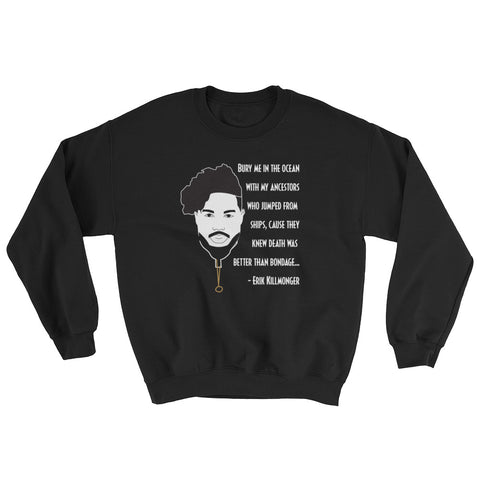 Killmonger Bury Me Sweatshirt