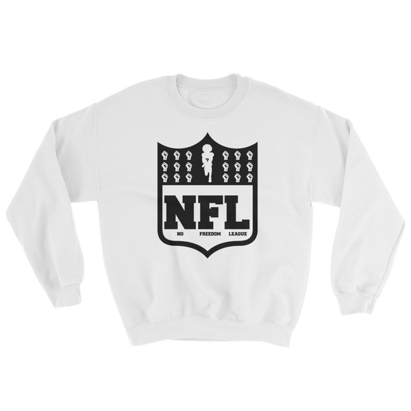 No Freedom League Sweatshirt