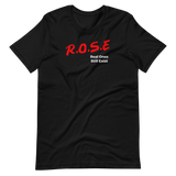 R.O.S.E. Real Ones Still Exist Short-Sleeve Unisex T-Shirt