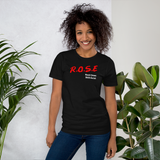 R.O.S.E. Real Ones Still Exist Short-Sleeve Unisex T-Shirt