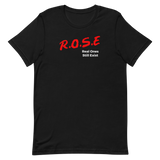 R.O.S.E. Real Ones Still Exist Short-Sleeve Unisex T-Shirt