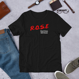 R.O.S.E. Real Ones Still Exist Short-Sleeve Unisex T-Shirt